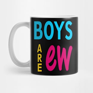 Boy are Ew Mug